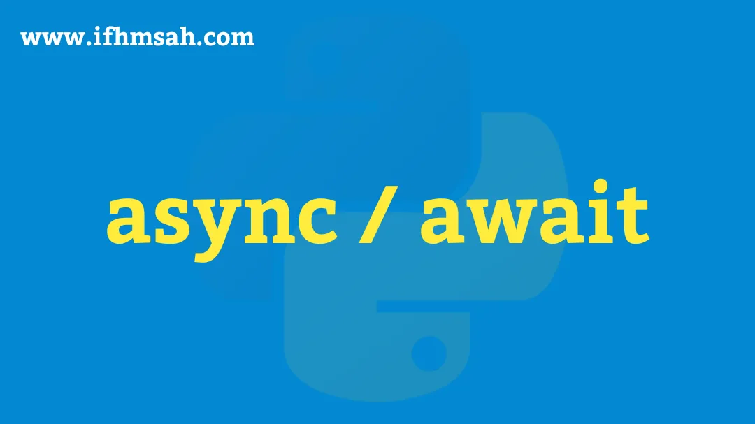 البرمجة غير المتزامنة في بايثون: تحسين الأداء باستخدام async و await